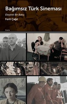 Bağımsız Türk Sineması & Eleştirel Bir Bakış