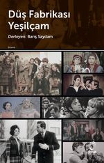 Düş Fabrikası Yeşilçam