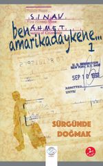 Ben Amarikadaykene 1 & Sürgünde Doğmak