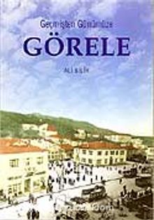 Geçmişten Günümüze Görele - Ali Bilir