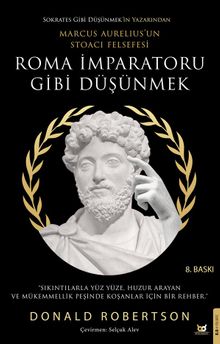 Roma İmparatoru Gibi Düşünmek & Marcus Aurelius'un Stoacı Felsefesi