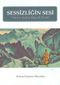 Sessizliğin Sesi & Tibet'in Kadim Bilgelik Kitabı