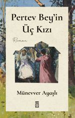 Pertev Bey'in Üç Kızı