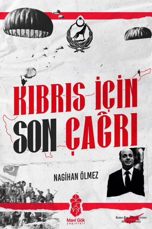 Kıbrıs İçin Son Çağrı & Türkiye'nin Kıbrıs'a Müdahale Kararı Alma Süreci