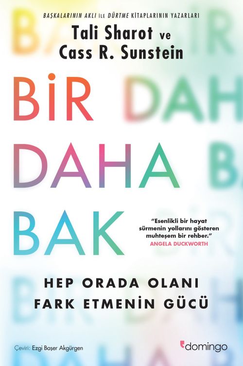 Bir Daha Bak: Hep Orada Olanı Fark Etmenin Gücü