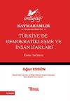 İmtiyaz T&uuml;rkiye'de Demokratikleşme ve İnsan Hakları Konu Anlatımı