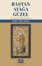 Baştan Ayağa Güzel & Hafız, Fuzuli ve Baki'nin Şiirlerinde Sevgili Tasviri