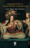 Osmanlı'nın ve T&uuml;rkiye'nin Kadınları Cilt 1