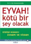 Eyvah! K&ouml;t&uuml; Bir Şey Olacak & Endişe Kıskacı: Evham ve Vicdan