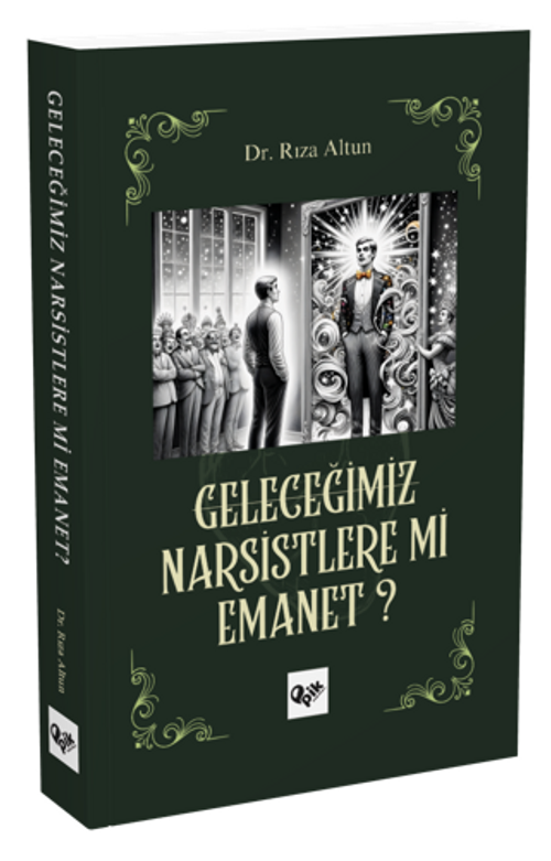Geleceğimiz Narsistlere Mi  Emanet?