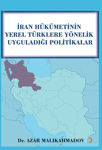 İran Hükümetinin Yerel Türklere Yönelik Uyguladığı Politikalar