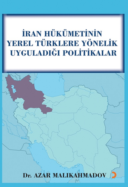 İran Hükümetinin Yerel Türklere Yönelik Uyguladığı Politikalar