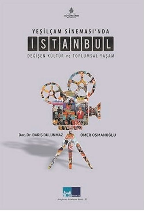 Yeşilçam Sineması'nda İstanbul & Değişen Kültür ve Toplumsal Yaşam