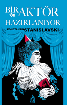 Bir Aktör Hazırlanıyor / Konstantın Stanıslavskı