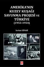 Amerika'nın Kuzey Kuşağı Savunma Projesi ve Türkiye (1953-1954)