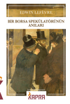 Bir Borsa Spek&uuml;lat&ouml;r&uuml;n&uuml;n Anıları