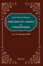 Şemsî Ahmed Paşa'nın Tercümetü'lvikaye Ve İ'tikadnamesi