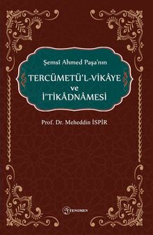 Şemsî Ahmed Paşa'nın Tercümetü'lvikaye Ve İ'tikadnamesi