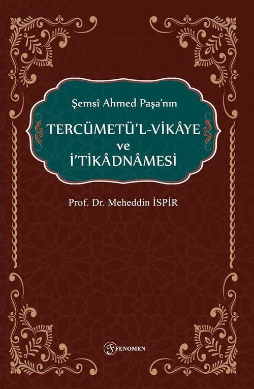 Şemsî Ahmed Paşa'nın Tercümetü'lvikaye Ve İ'tikadnamesi