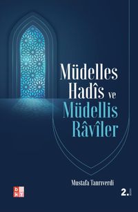 Müdelles Hadis ve Müdellis Raviler