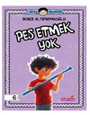 Mutlu Hikayeler Serisi / Pes Etmek Yok