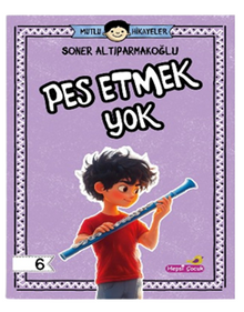 Mutlu Hikayeler Serisi / Pes Etmek Yok