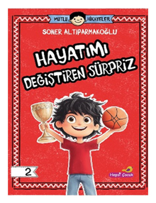 Mutlu Hikayeler Serisi / Hayatımı Değiştiren Sürpriz