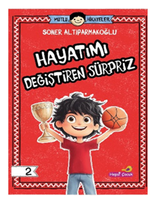Mutlu Hikayeler Serisi / Hayatımı Değiştiren Sürpriz