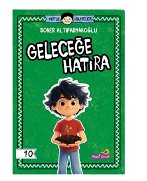 Mutlu Hikayeler Serisi / Geleceğe Hatıra