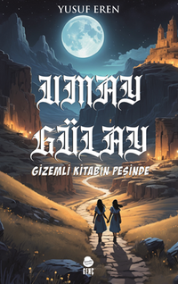 Umay Gülay Gizemli Kitabın Peşinde