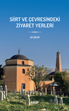Siirt ve &Ccedil;evresindeki Ziyaret Yerleri