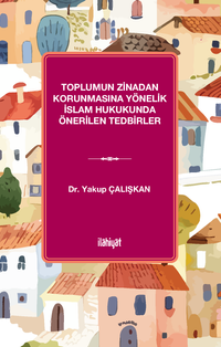 Toplumun Zinadan Korunmasına Yönelik İslam Hukukunda Önerilen Tedbirler