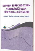 Deprem Sürecinde Zihin Yetersizliği Olan Bireyler ve Eğitimleri