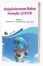 Disiplinlerarası Bakış Açısıyla: Çocuk