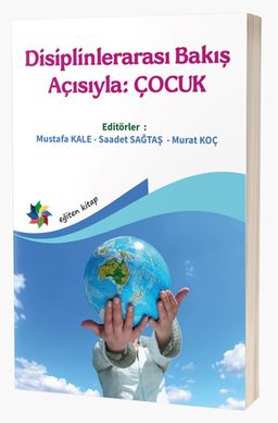 Disiplinlerarası Bakış Açısıyla: Çocuk