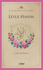 Leyla Hanım / Klasik Türk Edebiyatında Kadın Şairler 4