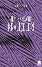 Themiscyra'nin Krali̇çeleri̇ / Yunan Kadınları Serisi 3 