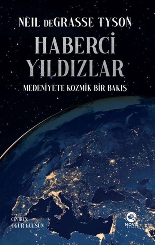 Haberci Yıldızlar: Medeniyete Kozmik Bir Bakış (Neil deGrasse