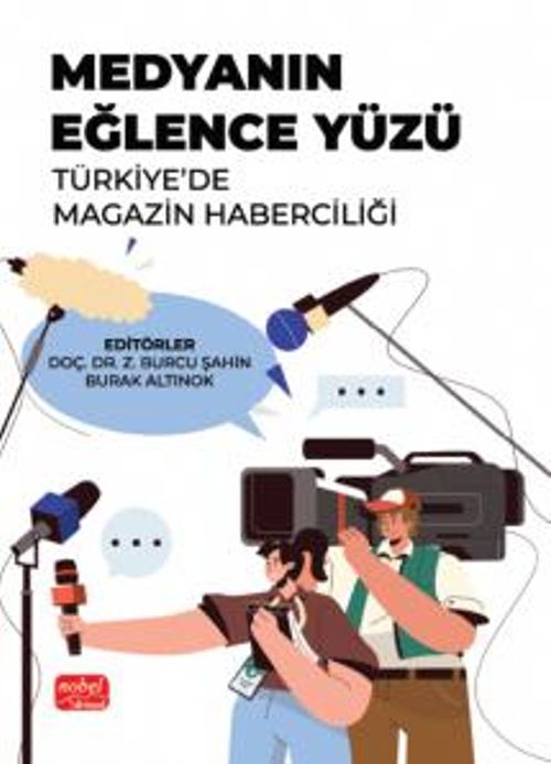 Medyanın Eğlence Yüzü & Türkiye'de Magazin Haberciliği
