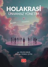 Holakrasi & Ünvansız Yönetim