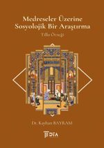 Medreseler Üzerine Sosyolojik Bir Araştırma & Tillo Örneği