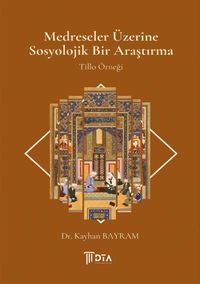 Medreseler Üzerine Sosyolojik Bir Araştırma & Tillo Örneği