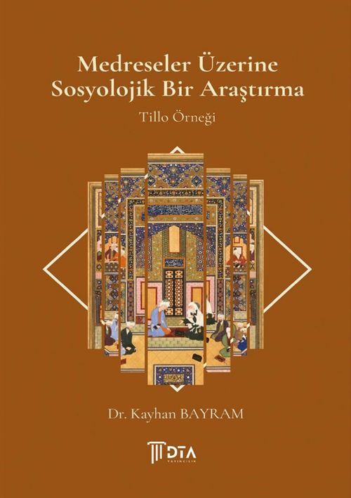 Medreseler Üzerine Sosyolojik Bir Araştırma & Tillo Örneği