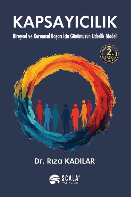Kapsayıcılık & Bireysel ve Kurumsal Başarı İçin Günümüzün Liderlik Modeli