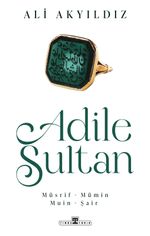 Adile Sultan & Müsrif, Mümin, Muin, Şair
