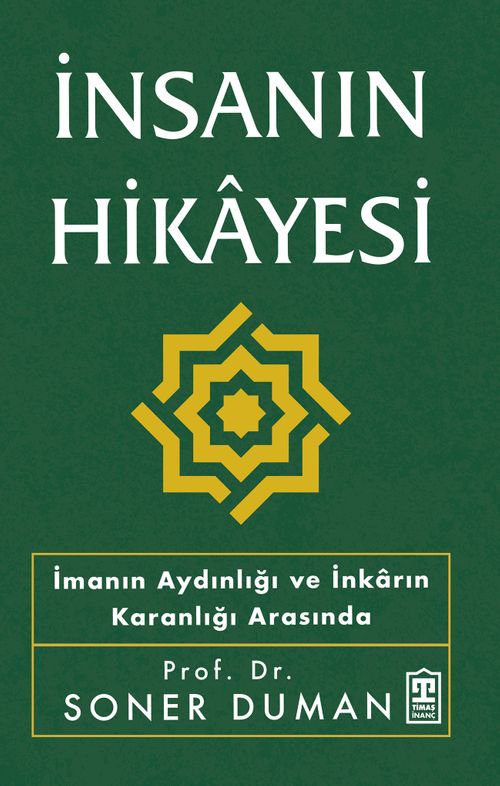 İnsanın Hikayesi & İmanın Aydınlığı ve İnkarın Karanlığı Arasında