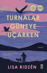 Turnalar Güneye Uçarken