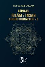 Güncel İnsan / İslam Hukuku Denemeleri - 8