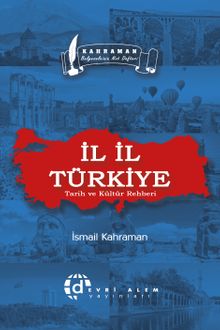 İl İl Türkiye & Tarih ve Kültür Rehberi