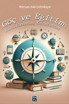 Göç ve Eğitim: Kültürlerarası Yolculuklar